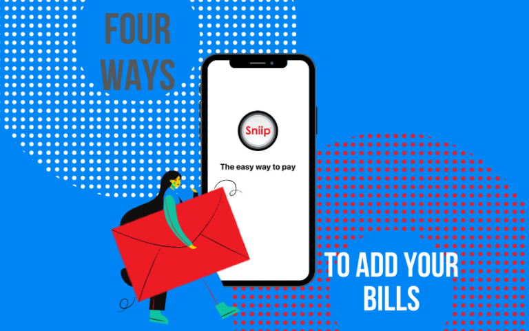 Five ways to add your bills to the Sniip app